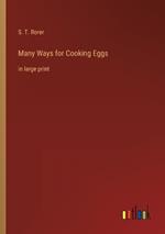 Many Ways for Cooking Eggs: in large print