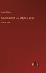 Fielding; English Men of Letters Series: in large print