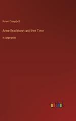 Anne Bradstreet and Her Time: in large print