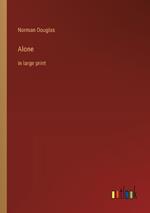 Alone: in large print
