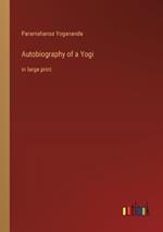 Autobiography of a Yogi: in large print
