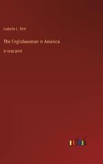 The Englishwoman in America: in large print