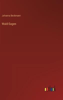 Wald-Sagen - Johanna Beckmann - cover