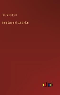 Balladen und Legenden - Hans Benzmann - cover