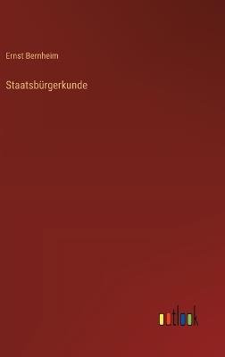 Staatsbürgerkunde - Ernst Bernheim - cover