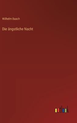 Die ängstliche Nacht - Wilhelm Busch - cover