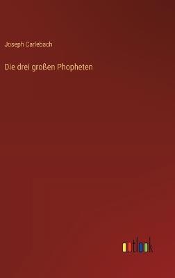 Die drei großen Phopheten - Joseph Carlebach - cover