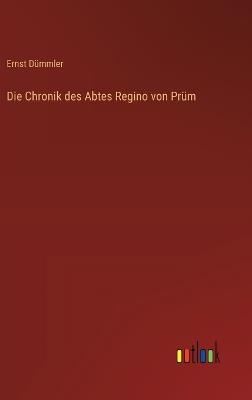Die Chronik des Abtes Regino von Prüm - Ernst Dümmler - cover
