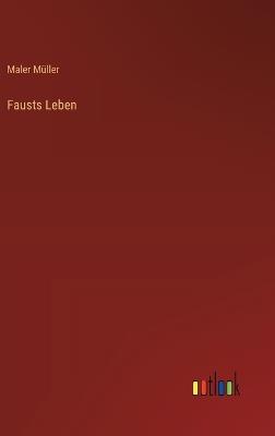 Fausts Leben - Maler Müller - cover