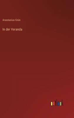 In der Veranda - Anastasius Grün - cover
