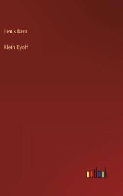 Klein Eyolf - Henrik Johan Ibsen - cover
