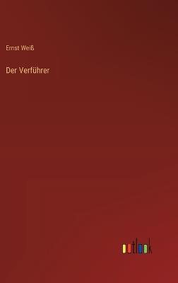 Der Verführer - Ernst Weiß - cover