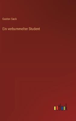 Ein verbummelter Student - Gustav Sack - cover