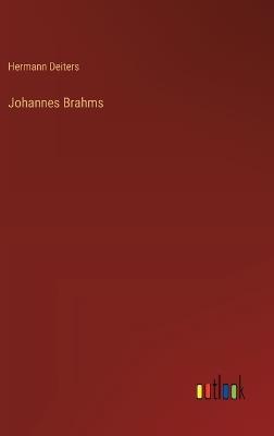 Johannes Brahms - Hermann Deiters - cover
