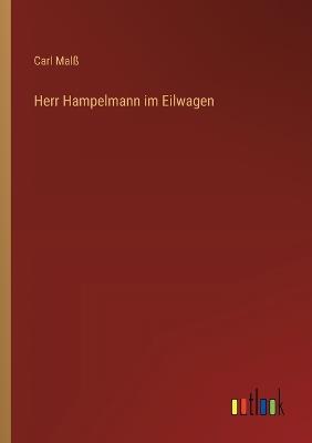 Herr Hampelmann im Eilwagen - Carl Malß - cover