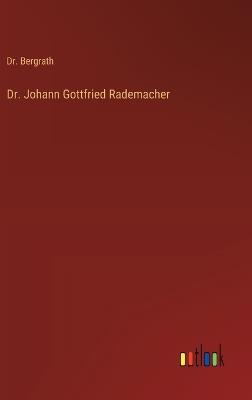 Dr. Johann Gottfried Rademacher - Bergrath - cover