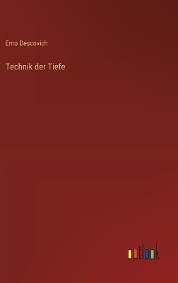 Technik der Tiefe - Emo Descovich - cover