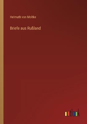 Briefe aus Rußland - Helmuth Von Moltke - cover