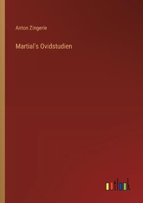 Martial's Ovidstudien - Anton Zingerle - cover