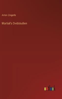 Martial's Ovidstudien - Anton Zingerle - cover
