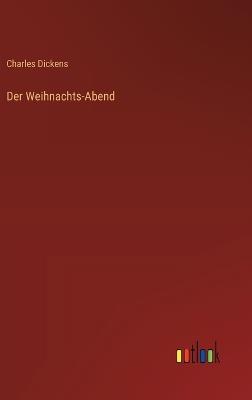 Der Weihnachts-Abend - Charles Dickens - cover