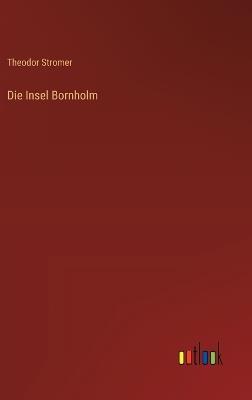 Die Insel Bornholm - Theodor Stromer - cover