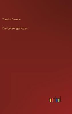 Die Lehre Spinozas - Theodor Camerer - cover