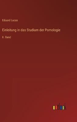 Einleitung in das Studium der Pomologie: II. Band - Eduard Lucas - cover