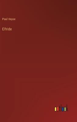 Elfride - Paul Heyse - cover