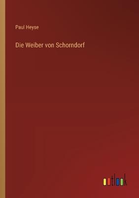 Die Weiber von Schorndorf - Paul Heyse - cover