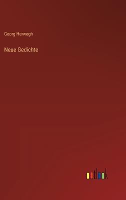 Neue Gedichte - Georg Herwegh - cover