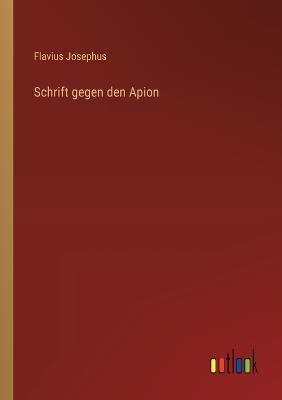 Schrift gegen den Apion - Flavius Josephus - cover