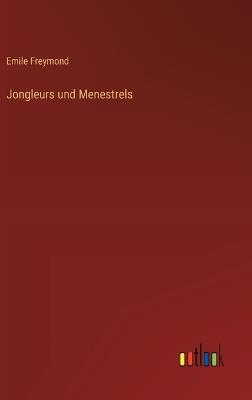 Jongleurs und Menestrels - Emile Freymond - cover