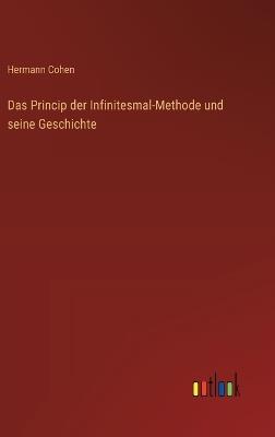 Das Princip der Infinitesmal-Methode und seine Geschichte - Hermann Cohen - cover