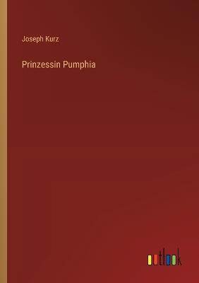 Prinzessin Pumphia - Joseph Kurz - cover