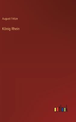 König Rhein - August Fritze - cover