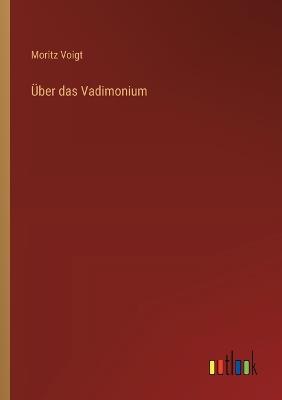 Über das Vadimonium - Moritz Voigt - cover