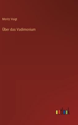 Über das Vadimonium - Moritz Voigt - cover