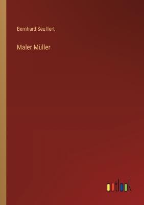 Maler Müller - Bernhard Seuffert - cover