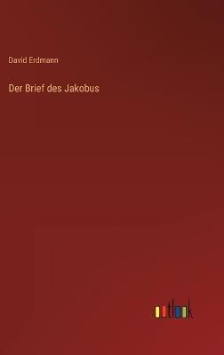 Der Brief des Jakobus - David Erdmann - cover