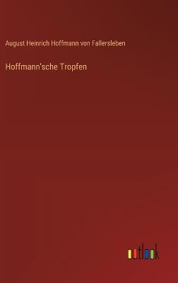 Hoffmann'sche Tropfen - August Von Fallersleben - cover