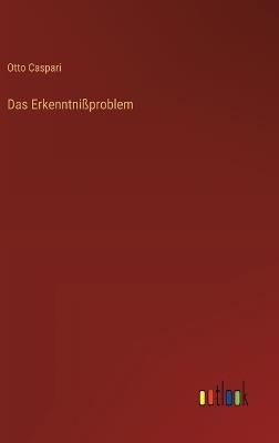 Das Erkenntnißproblem - Otto Caspari - cover