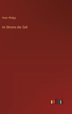Im Strome der Zeit - Peter Philipp - cover