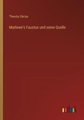 Marlowe's Faustus und seine Quelle - Theodor Delius - cover