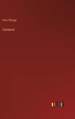 Carneval - Felix Philippi - cover