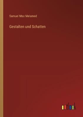 Gestalten und Schatten - Samuel Max Melamed - cover