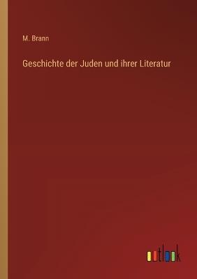 Geschichte der Juden und ihrer Literatur - Markus Brann - cover
