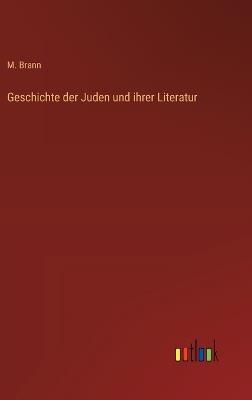 Geschichte der Juden und ihrer Literatur - Markus Brann - cover