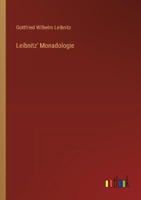 Leibnitz' Monadologie - Gottfried Wilhelm Leibnitz - cover