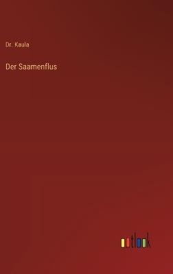 Der Saamenflus - Kaula - cover